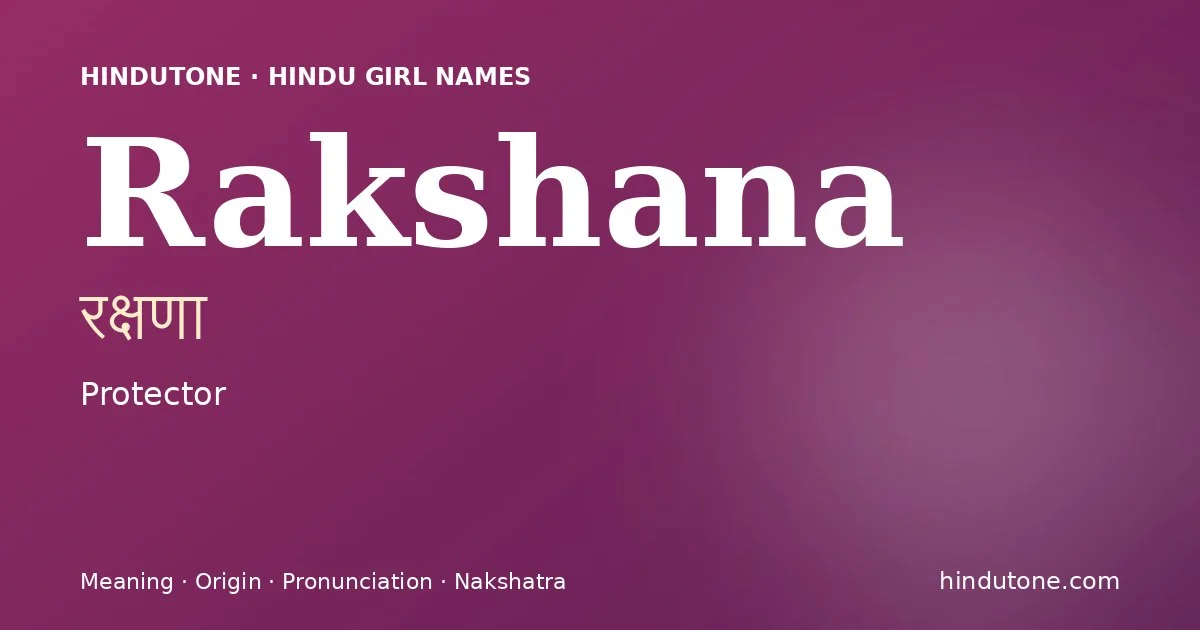 Rakshana — Hindu Girl Names with R