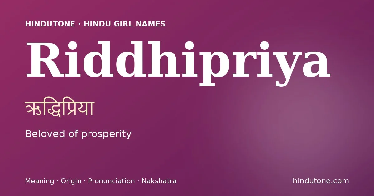 Riddhipriya — Hindu Girl Names with R