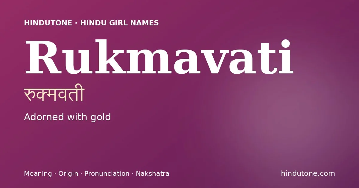 Rukmavati — Hindu Girl Names with R