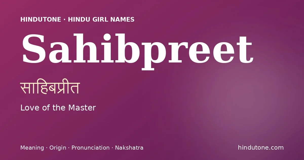 Sahibpreet — Hindu Girl Names with S