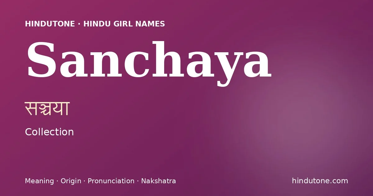 Sanchaya — Hindu Girl Names with S