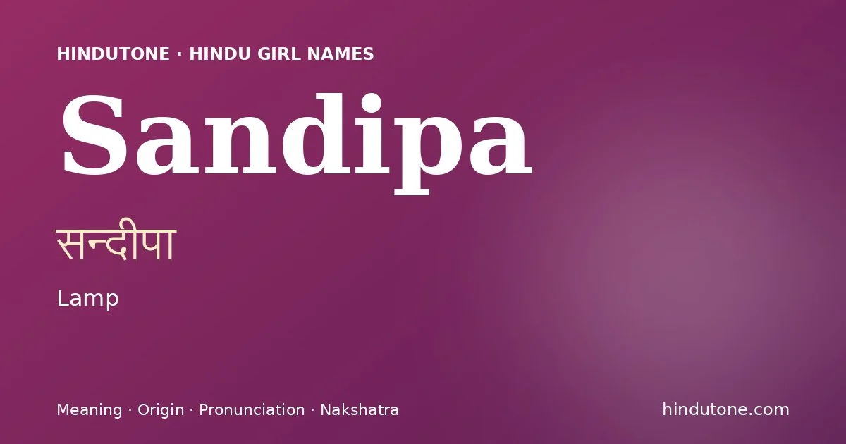 Sandipa — Hindu Girl Names with S