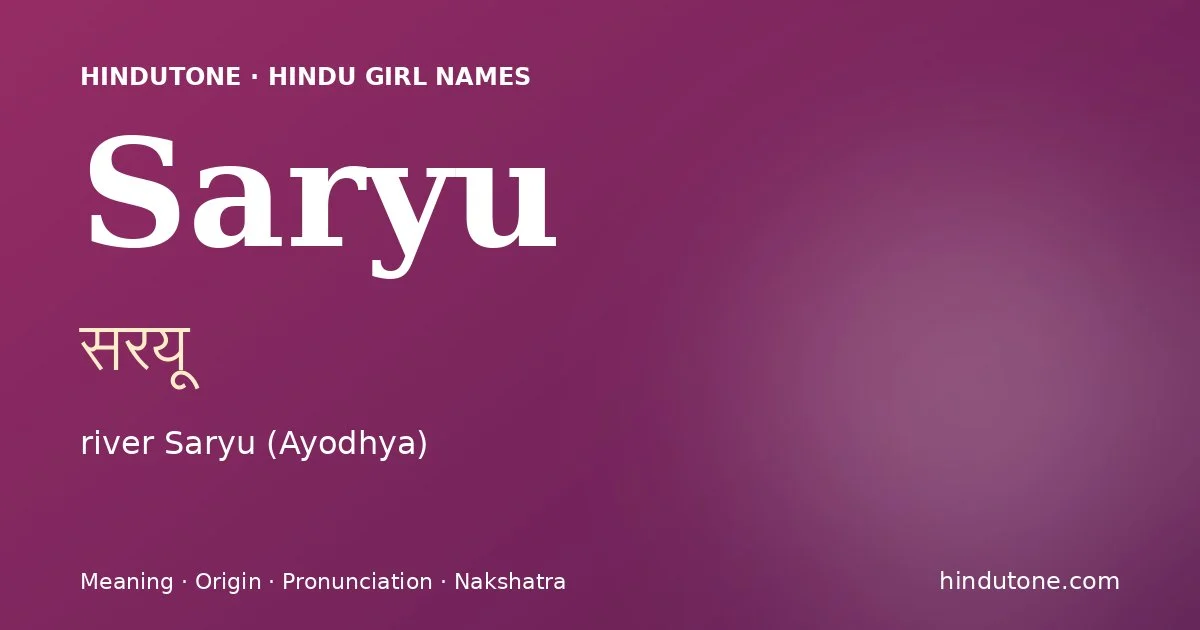 Saryu (सरयू) — Hindu girl name meaning “river Saryu (Ayodhya)”