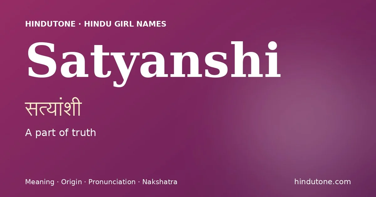 Satyanshi — Hindu Girl Names with S