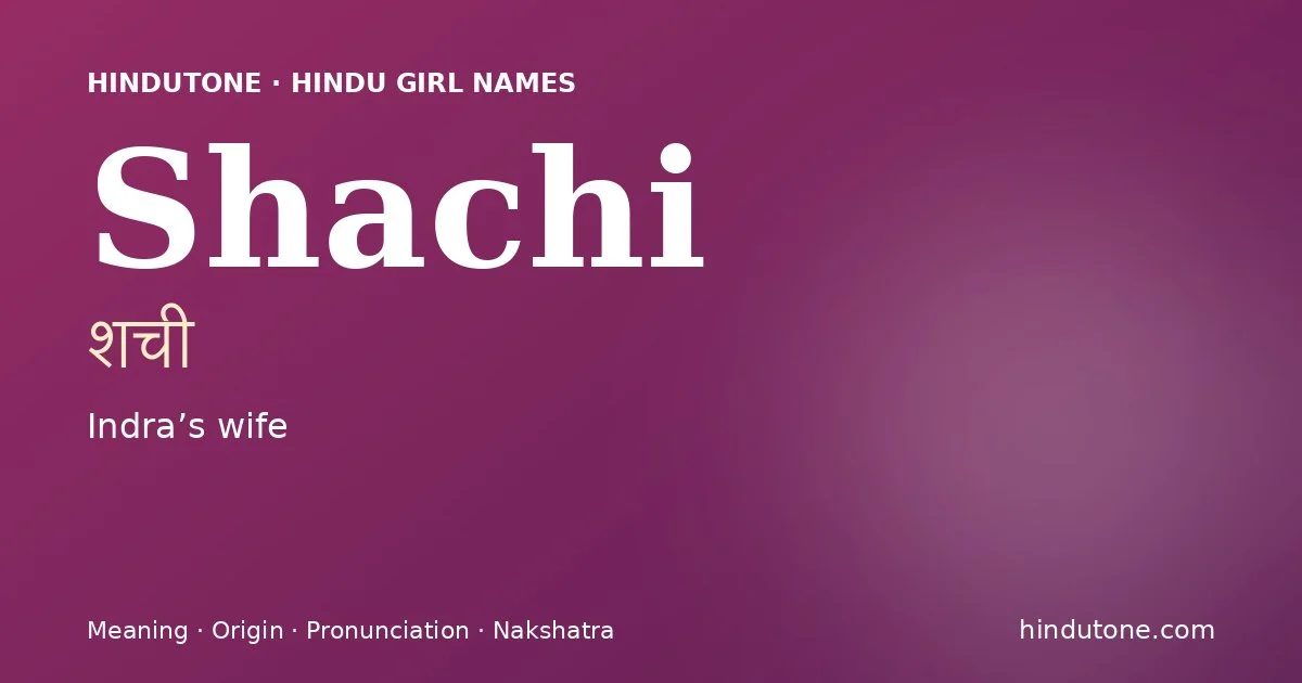 Shachi — Hindu Girl Names with S