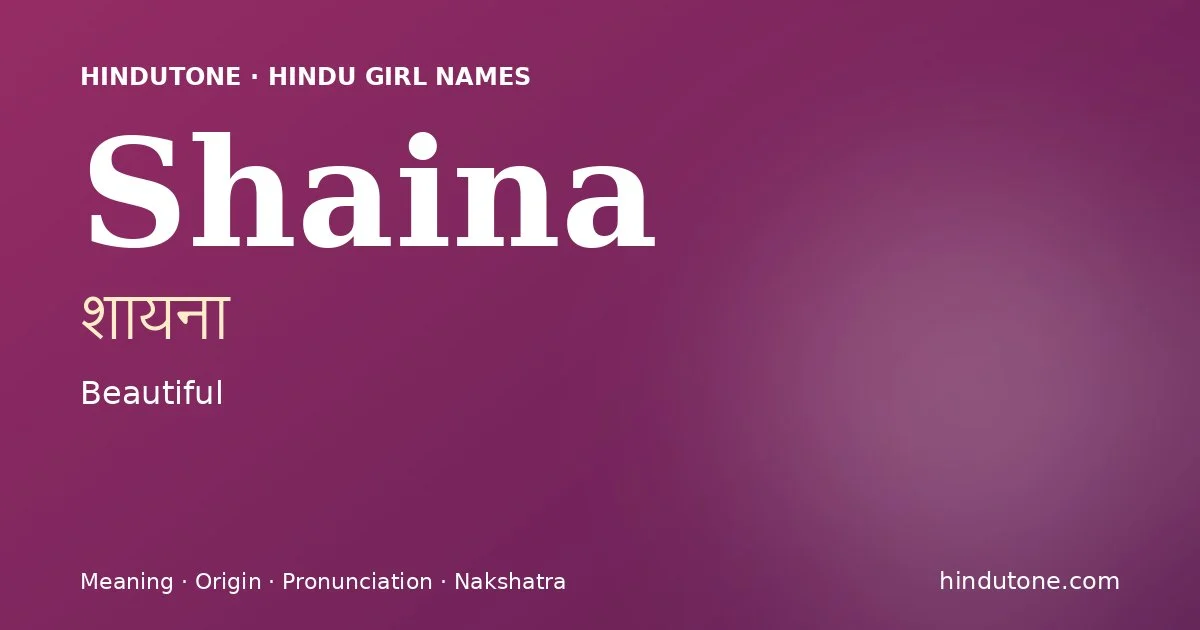 Shaina — Hindu Girl Names with S