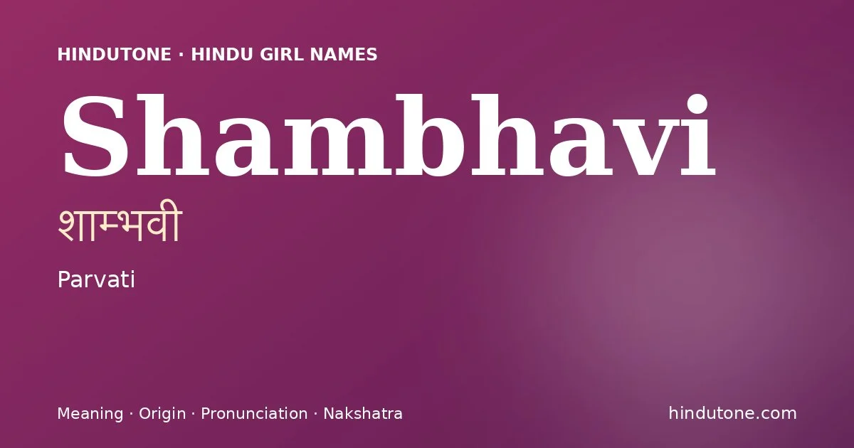 Shambhavi — Hindu Girl Names with S