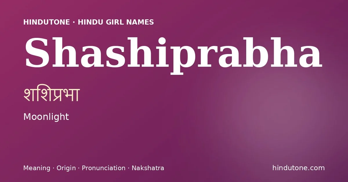 Shashiprabha — Hindu Girl Names with S