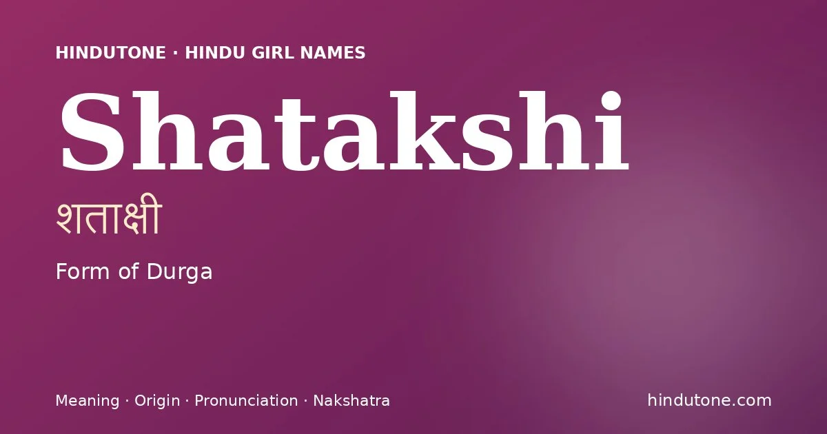 Shatakshi — Hindu Girl Names with S