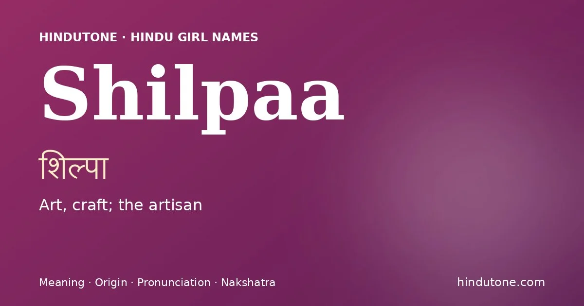 Shilpaa — Hindu Girl Names with S