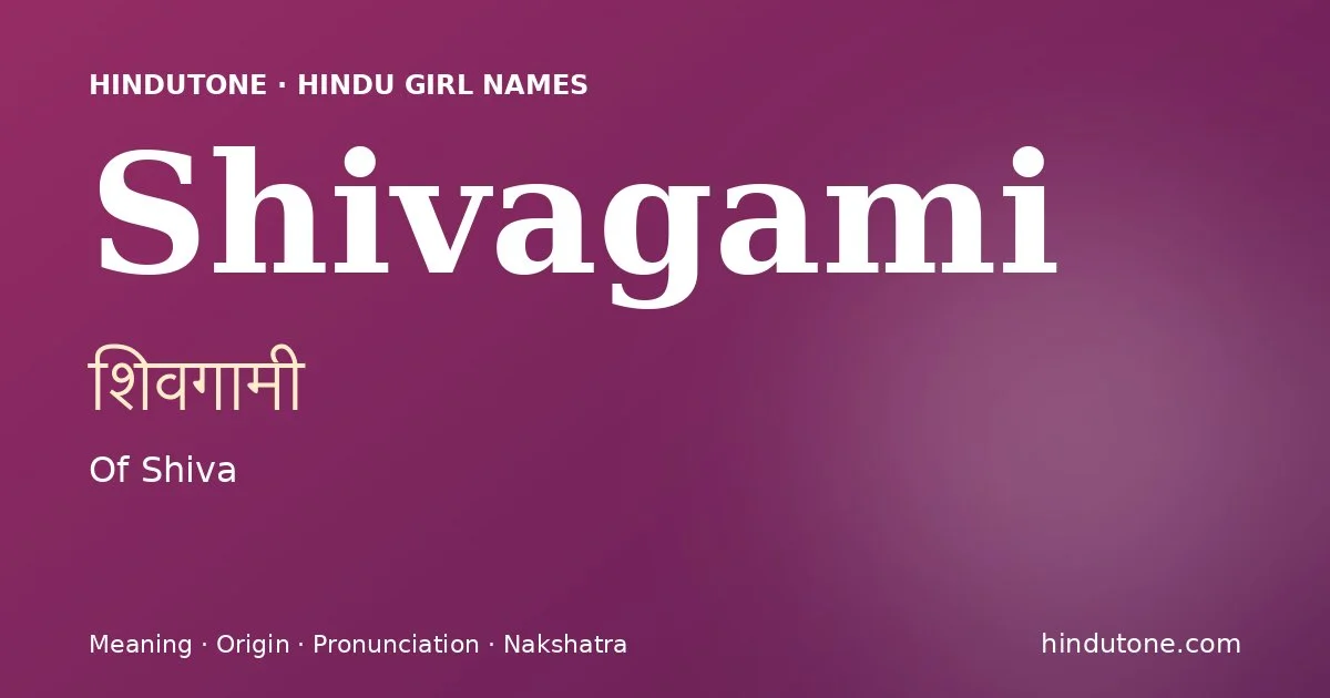 Shivagami — Hindu Girl Names with S