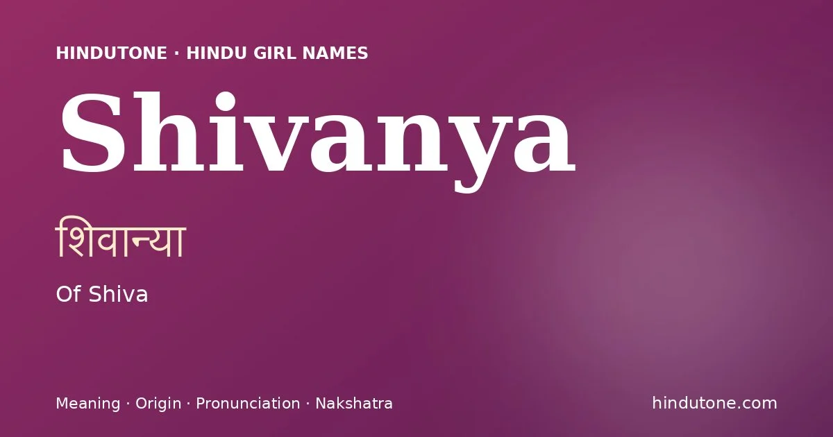 Shivanya — Hindu Girl Names with S