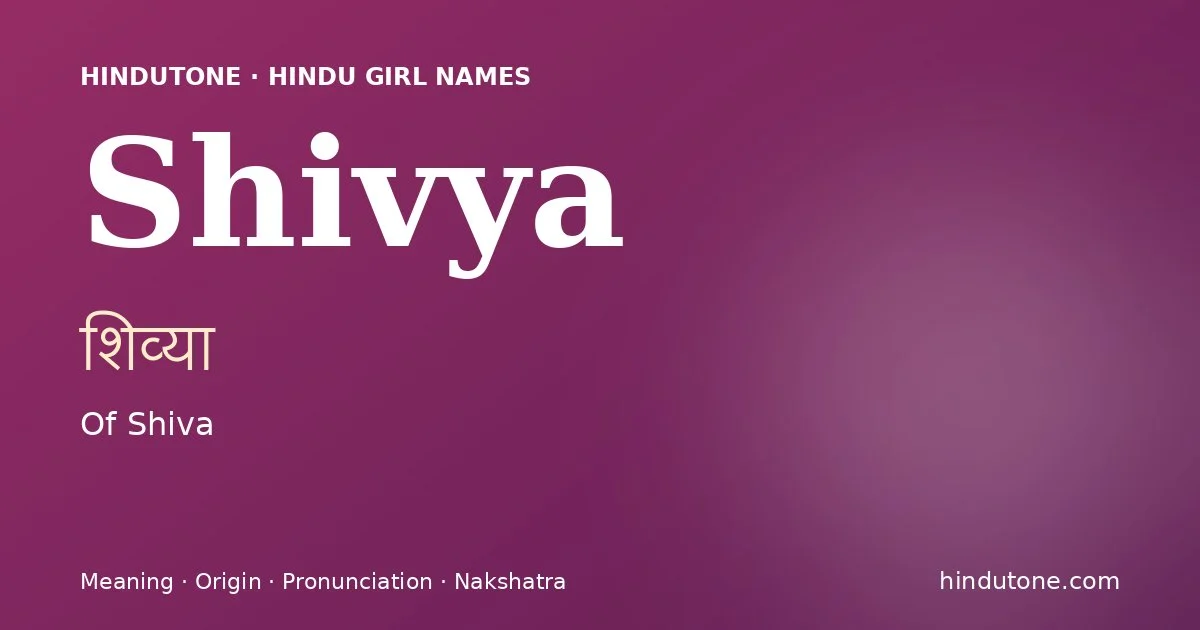 Shivya — Hindu Girl Names with S