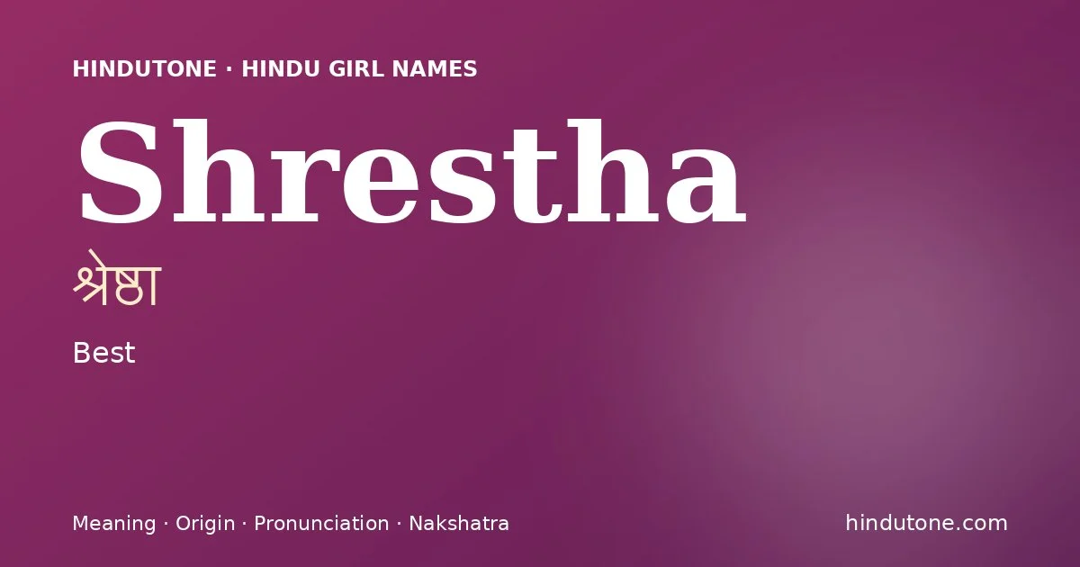 Shrestha — Hindu Girl Names with S