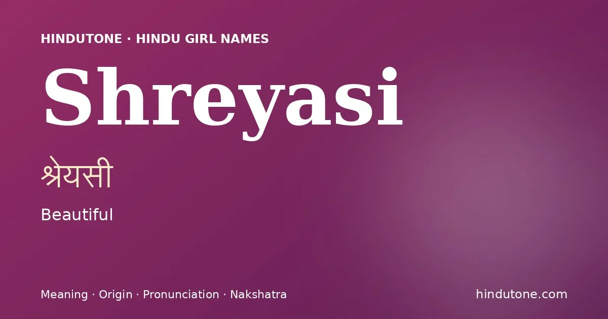 Shreyasi — Hindu Girl Names with S