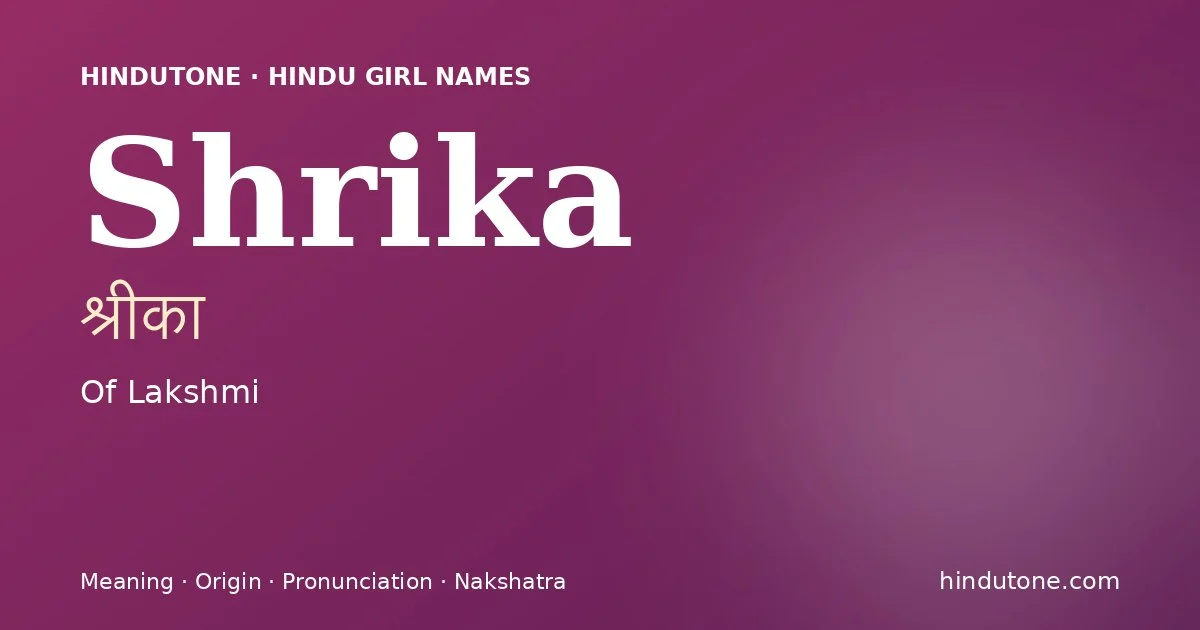 Shrika — Hindu Girl Names with S