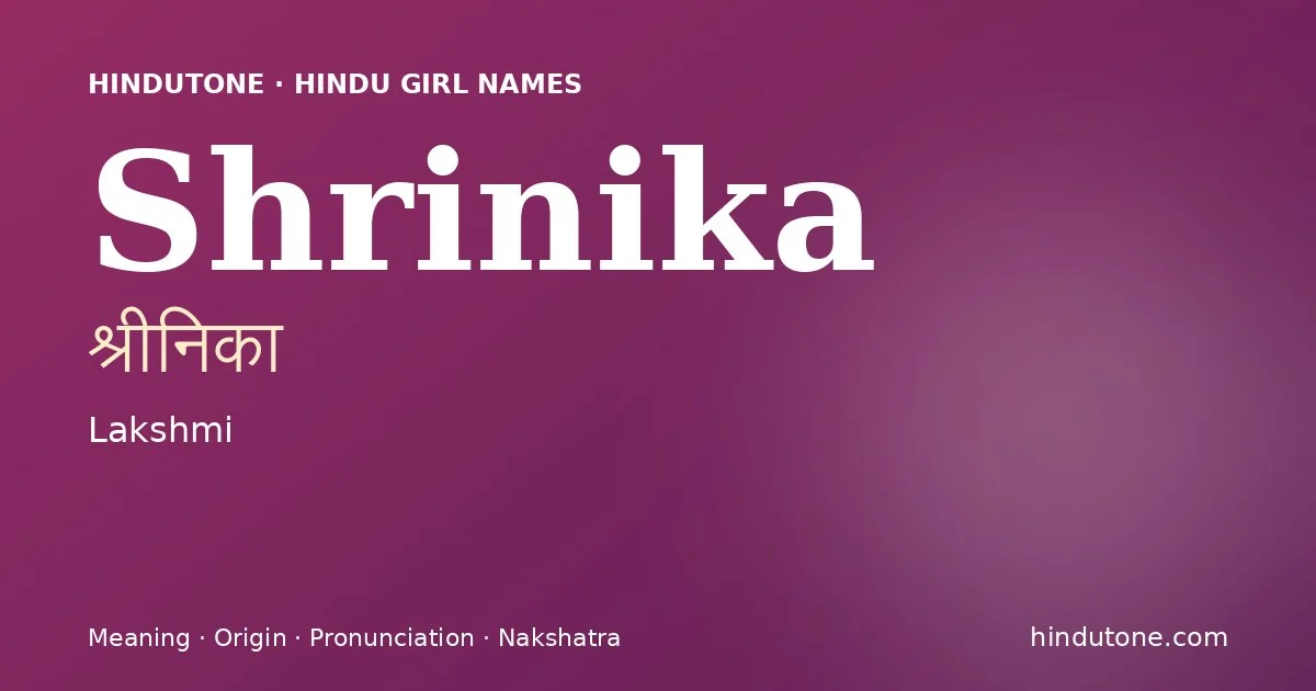 Shrinika — Hindu Girl Names with S
