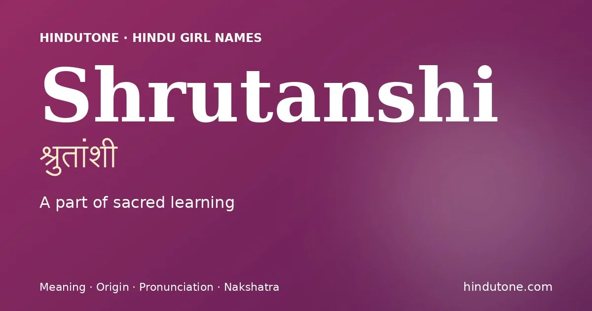 Shrutanshi — Hindu Girl Names with S