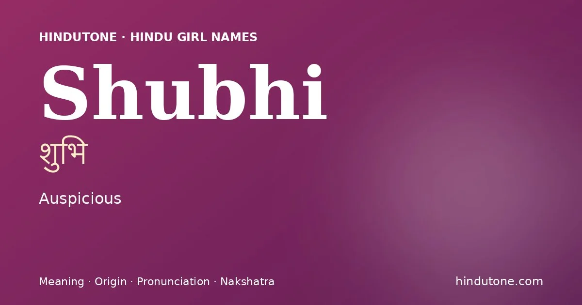 Shubhi — Hindu Girl Names with S