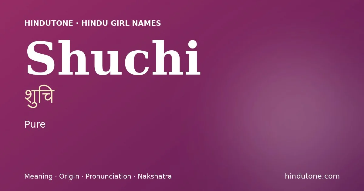 Shuchi — Hindu Girl Names with S