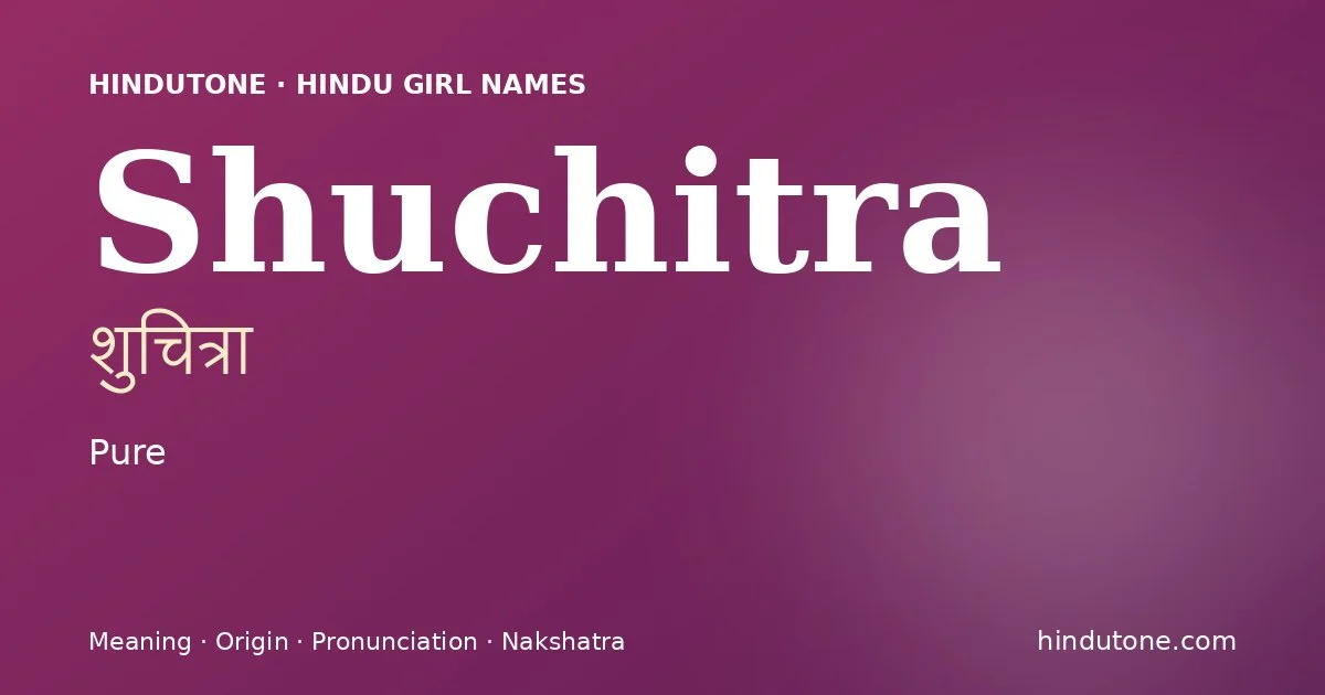 Shuchitra — Hindu Girl Names with S