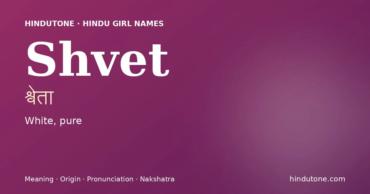 Shvet — Hindu Girl Names with S