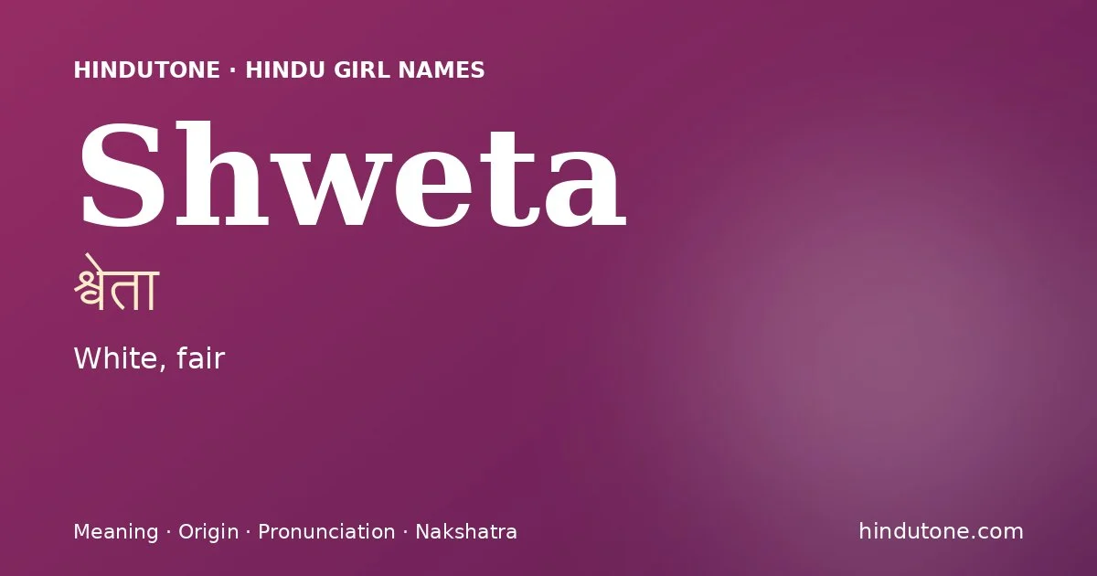 Shweta — Hindu Girl Names with S