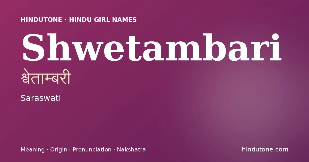 Shwetambari — Hindu Girl Names with S
