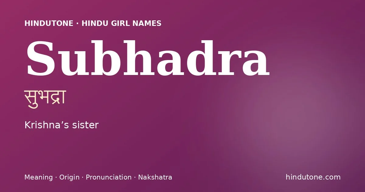 Subhadra — Hindu Girl Names with S
