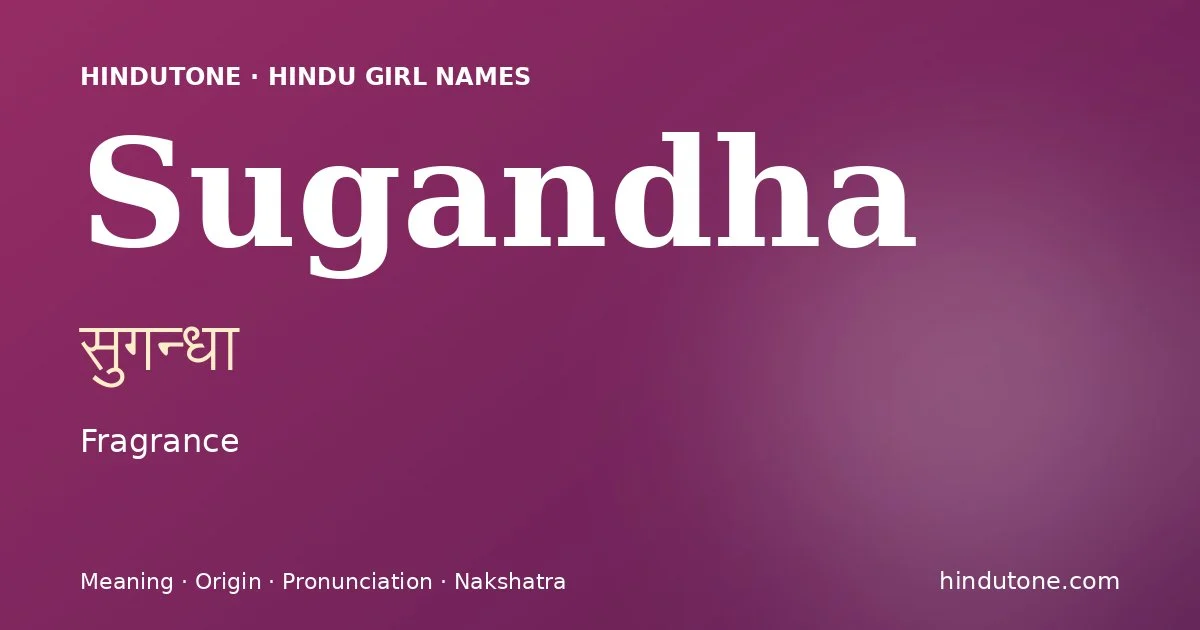 Sugandha — Hindu Girl Names with S