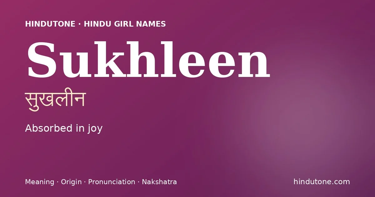 Sukhleen — Hindu Girl Names with S