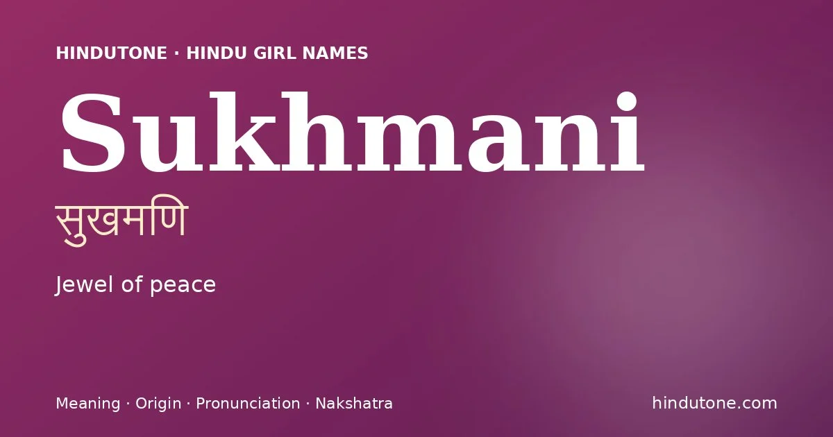 Sukhmani — Hindu Girl Names with S