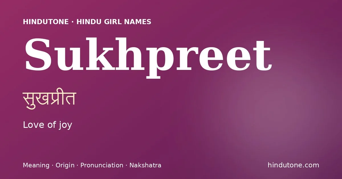 Sukhpreet — Hindu Girl Names with S