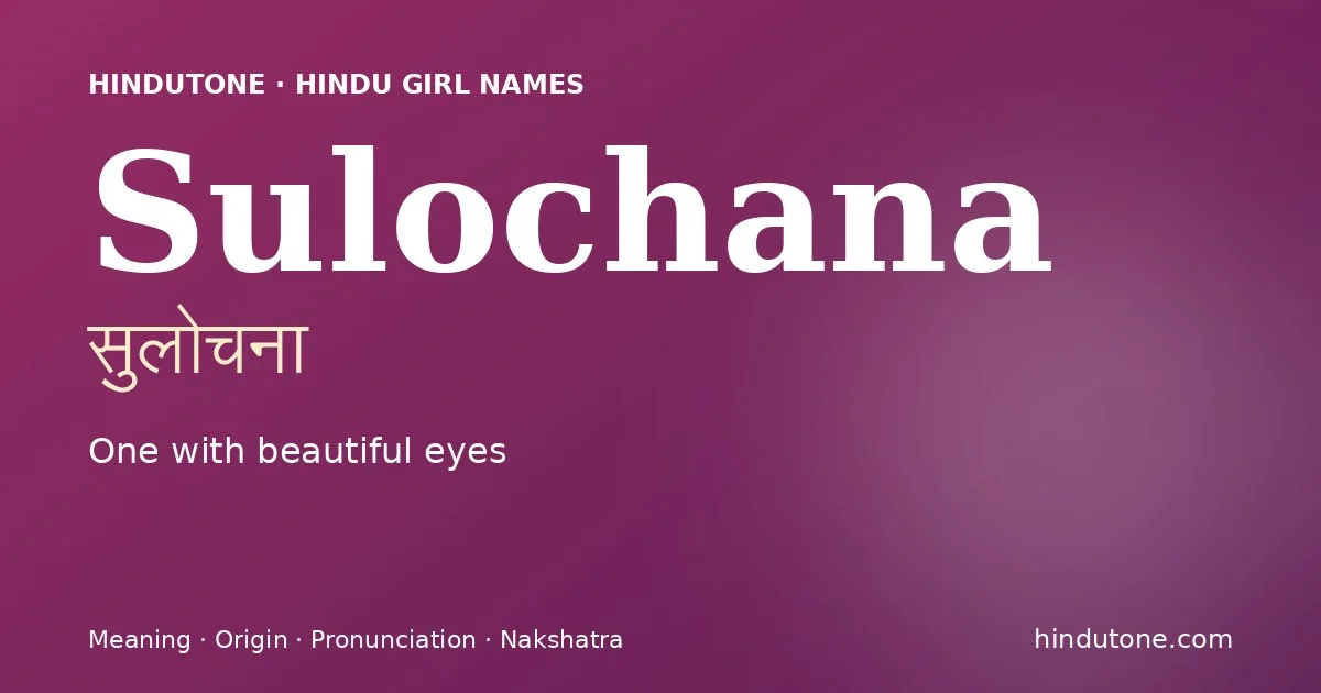 Sulochana — Hindu Girl Names with S