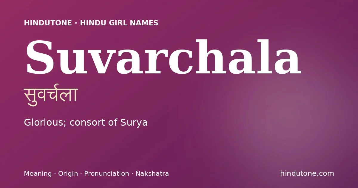 Suvarchala — Hindu Girl Names with S