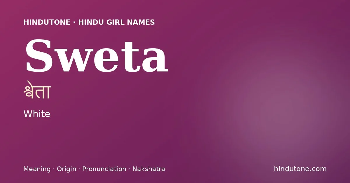 Sweta — Hindu Girl Names with S