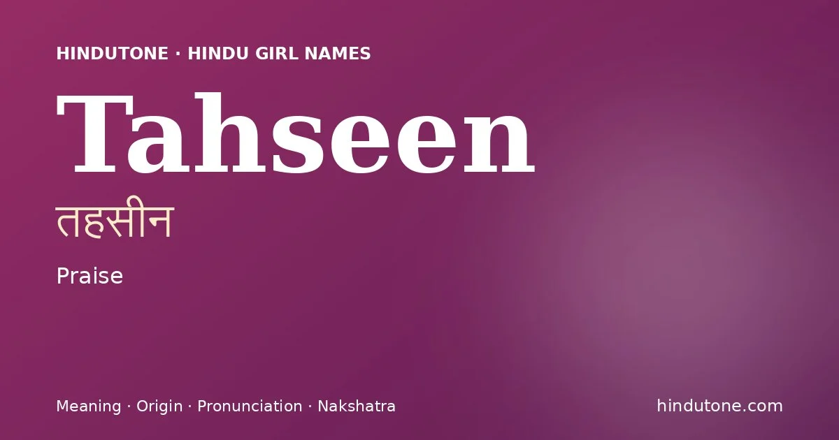 Tahseen — Hindu Girl Names with T