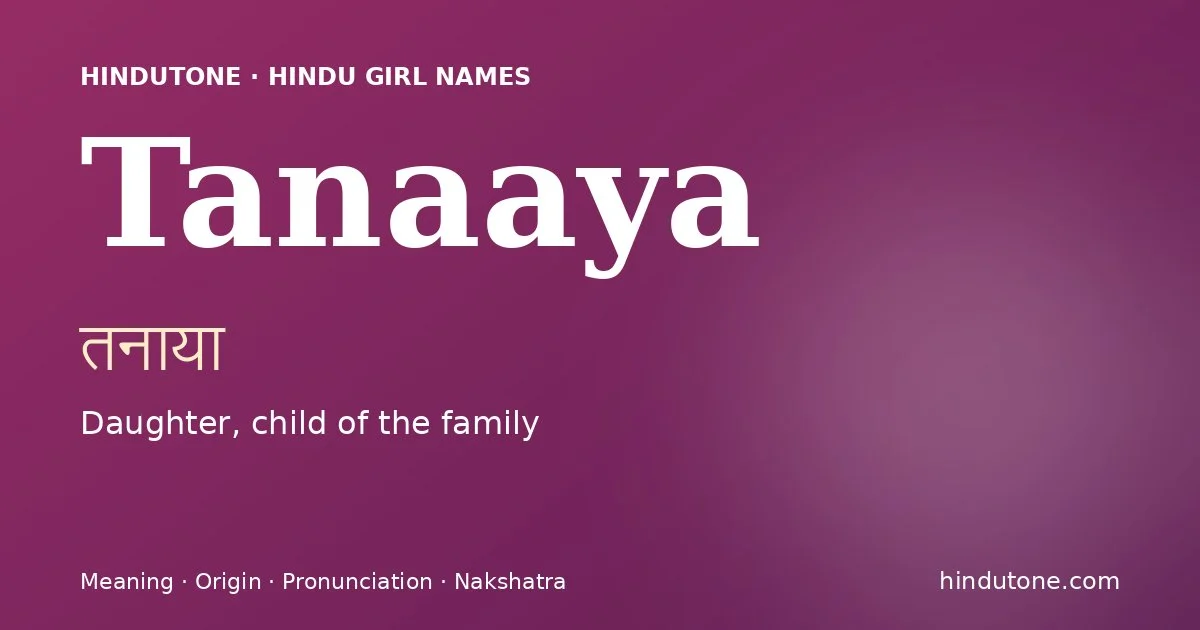 Tanaaya — Hindu Girl Names with T
