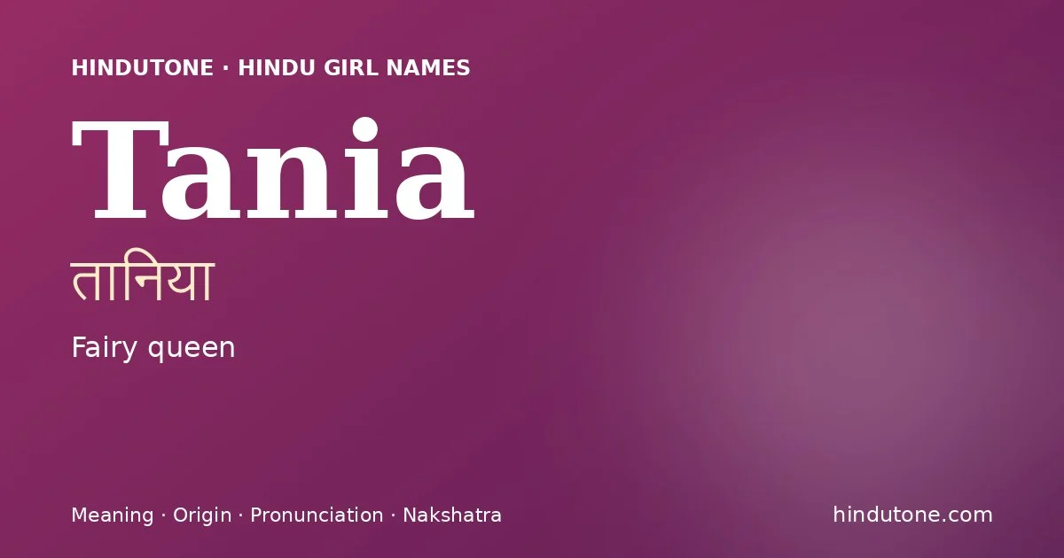 Tania — Hindu Girl Names with T