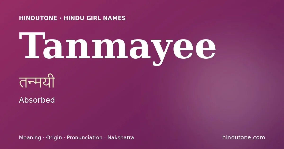 Tanmayee — Hindu Girl Names with T