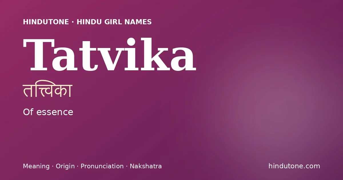 Tatvika — Hindu Girl Names with T
