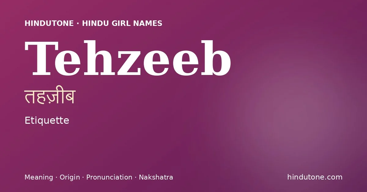 Tehzeeb — Hindu Girl Names with T