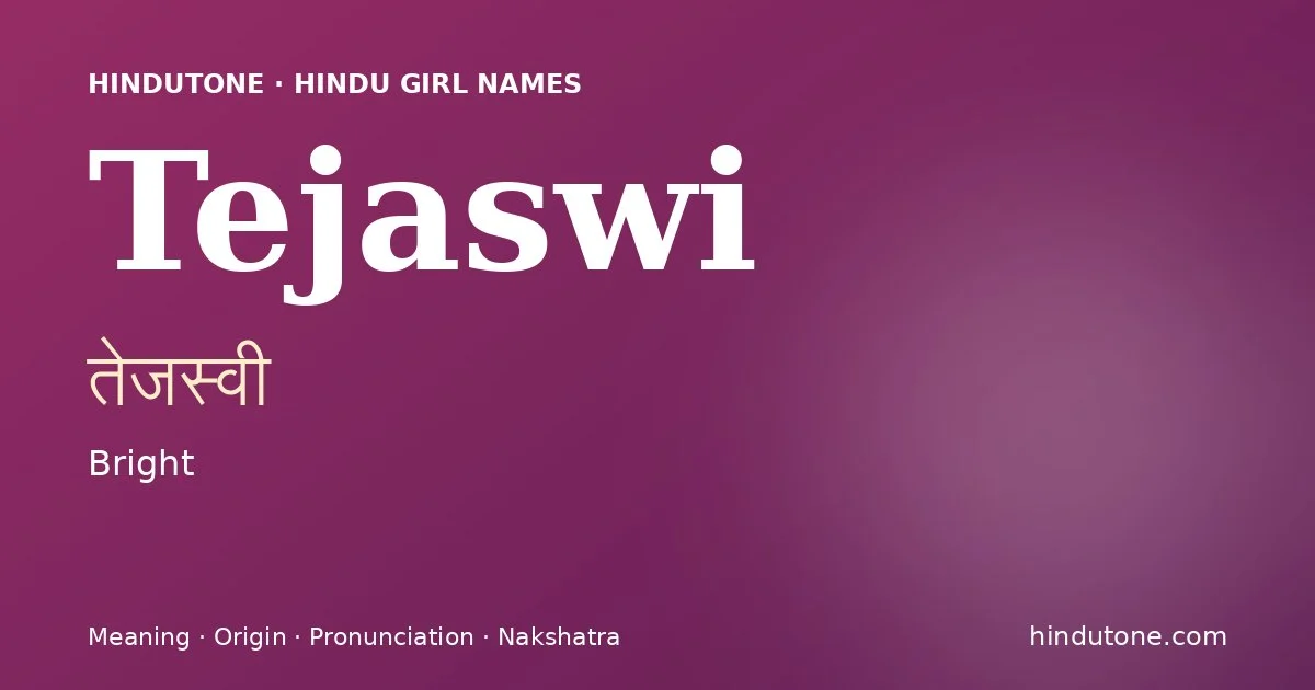 Tejaswi — Hindu Girl Names with T