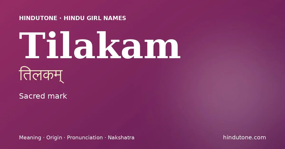 Tilakam — Hindu Girl Names with T
