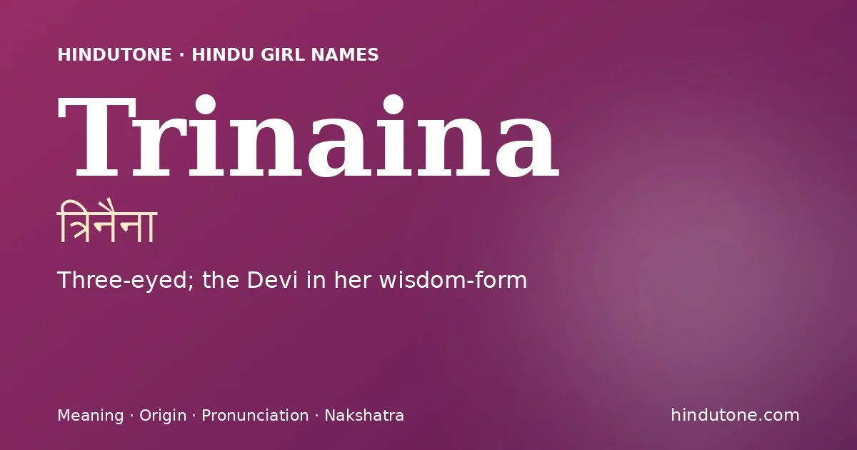 Trinaina — Hindu Girl Names with T
