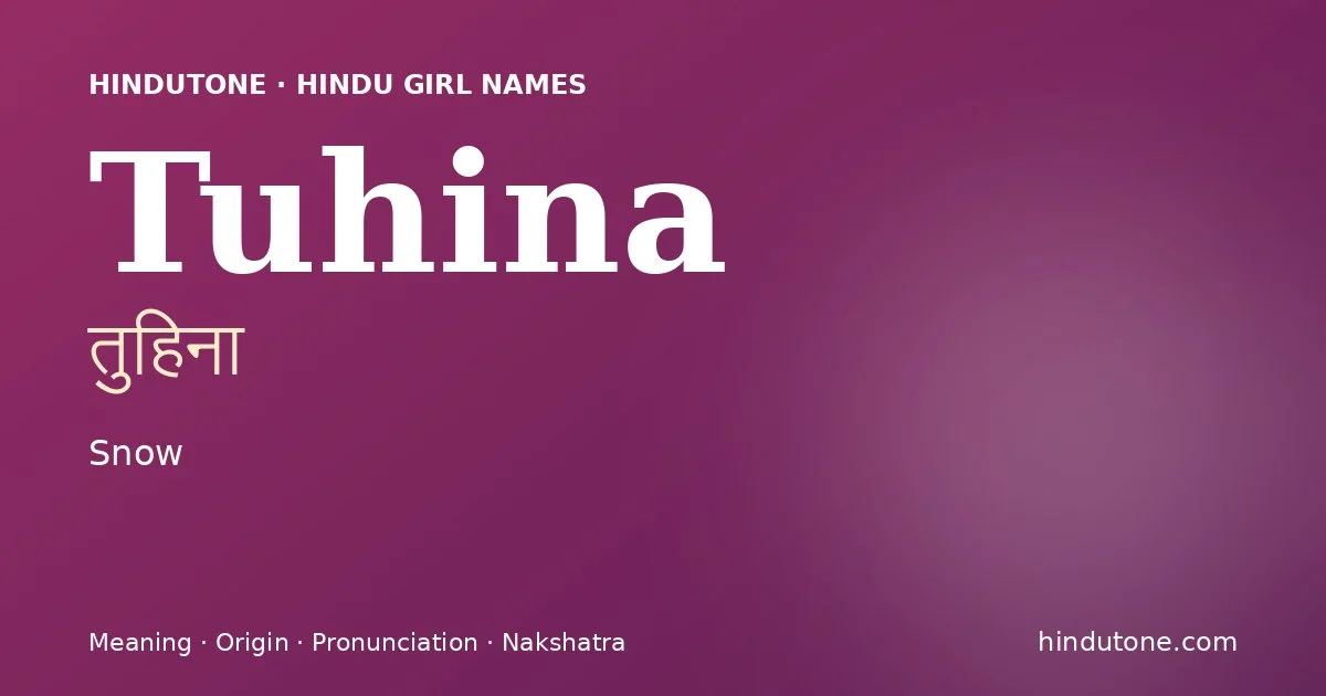 Tuhina — Hindu Girl Names with T