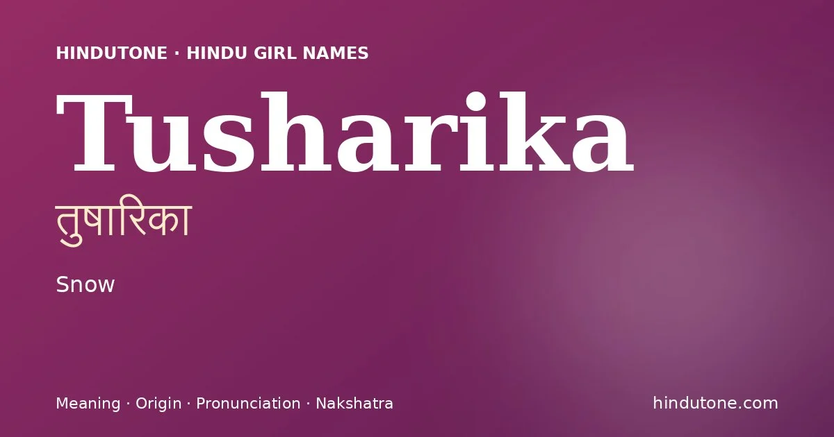 Tusharika — Hindu Girl Names with T