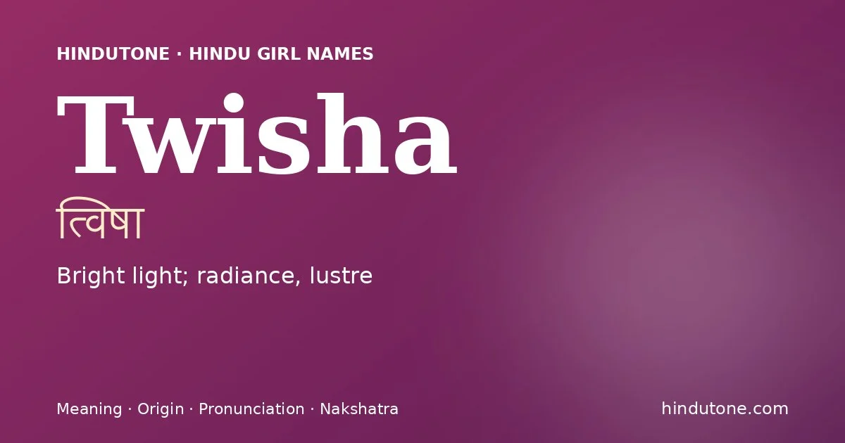 Twisha — Hindu Girl Names with T