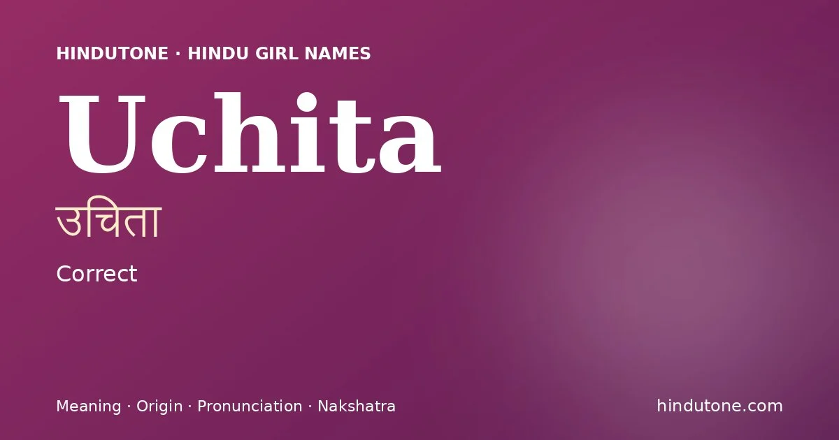 Uchita — Hindu Girl Names with U