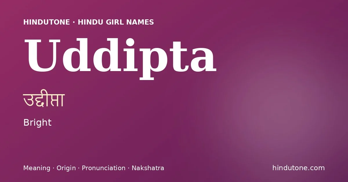 Uddipta — Hindu Girl Names with U